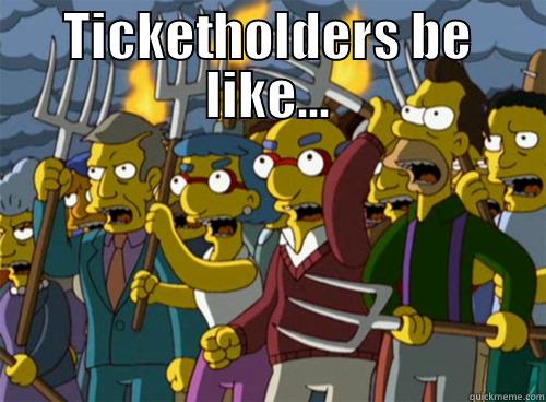 TICKETHOLDERS BE LIKE...  Misc
