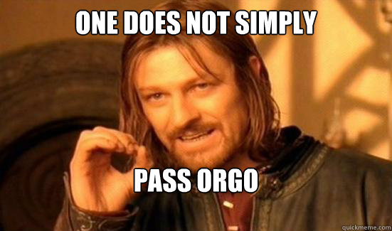 One Does Not Simply Pass orgo  Boromir