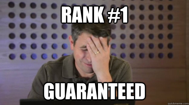 rank #1 guaranteed - rank #1 guaranteed  Facepalm Matt Cutts