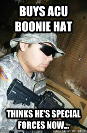 BUYS ACU BOONIE HAT THINKS HE'S SPECIAL FORCES NOW... - BUYS ACU BOONIE HAT THINKS HE'S SPECIAL FORCES NOW...  Army ROTC