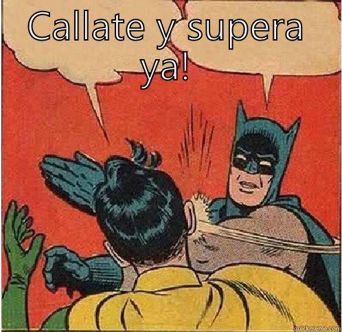 CALLATE Y SUPERA YA!  Batman Slapping Robin