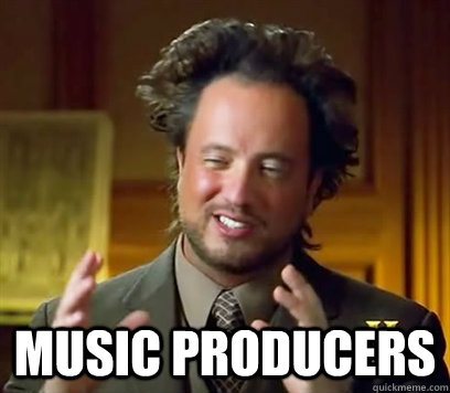 Music Producers  Ancient Aliens Meme Plague
