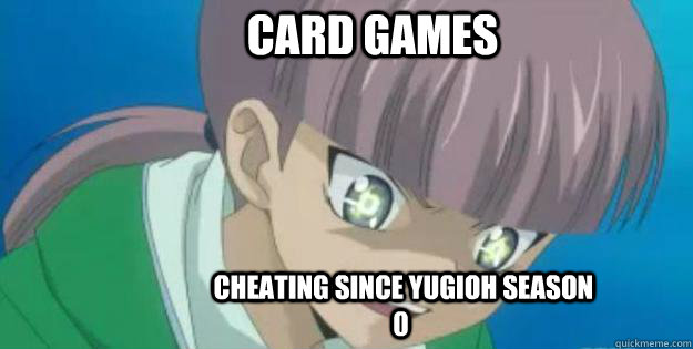 Card Games   cheating since Yugioh season 0 - Card Games   cheating since Yugioh season 0  Cardfight Vanguard