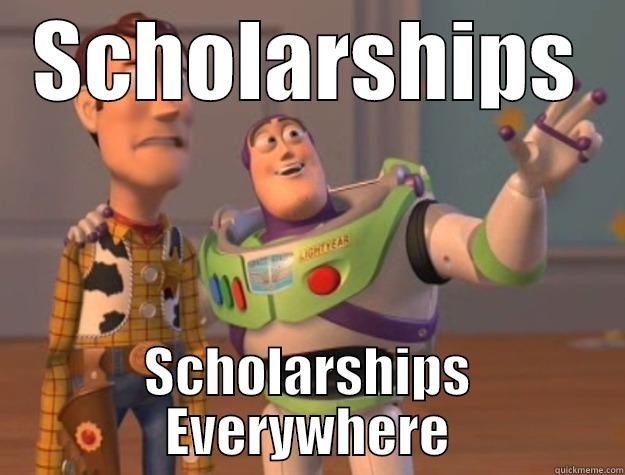 SCHOLARSHIPS SCHOLARSHIPS EVERYWHERE Toy Story