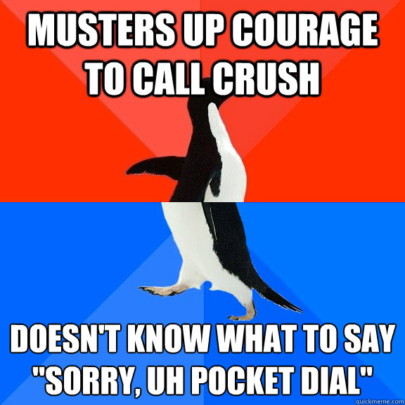 musters UP COURAGE to call crush doesn't know what to say
