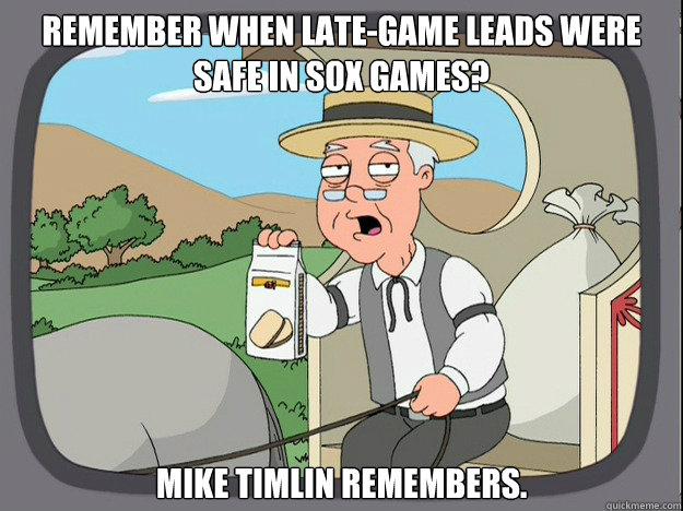 remember when late-game leads were safe in sox games? Mike Timlin remembers.  Pepridge Farm