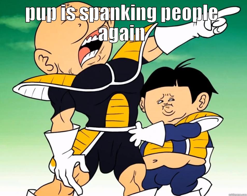 PUP IS SPANKING PEOPLE AGAIN  Misc