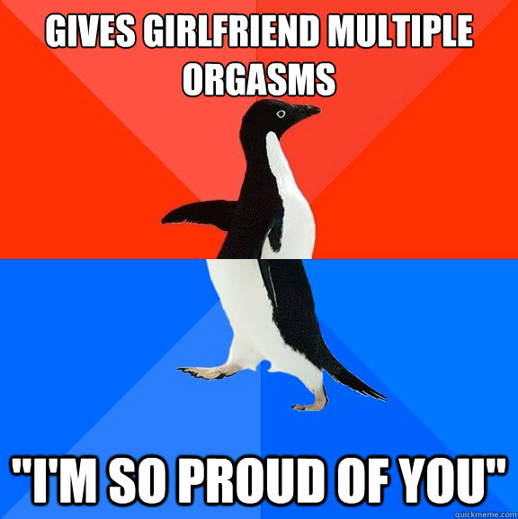 Gives girlfriend multiple orgasms 