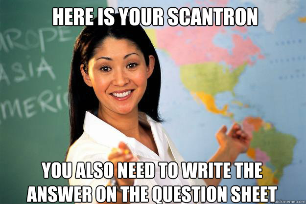 Here is your scantron you also need to write the answer on the question sheet - Here is your scantron you also need to write the answer on the question sheet  Misc