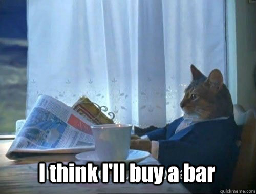 I think I'll buy a bar - I think I'll buy a bar  Fancy Cat