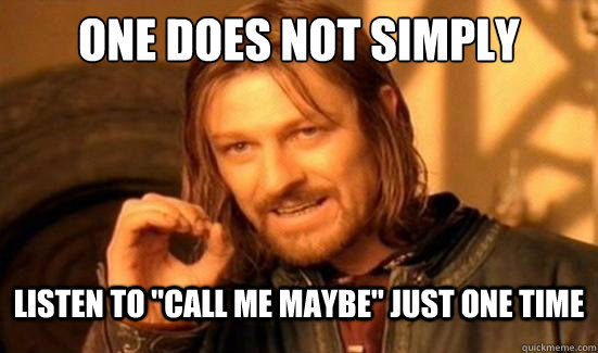 One Does Not Simply Listen to 