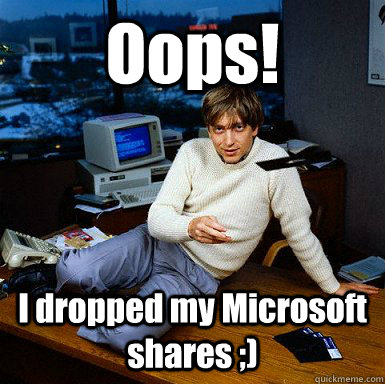 Oops! I dropped my Microsoft shares ;)  Seductive Bill Gates