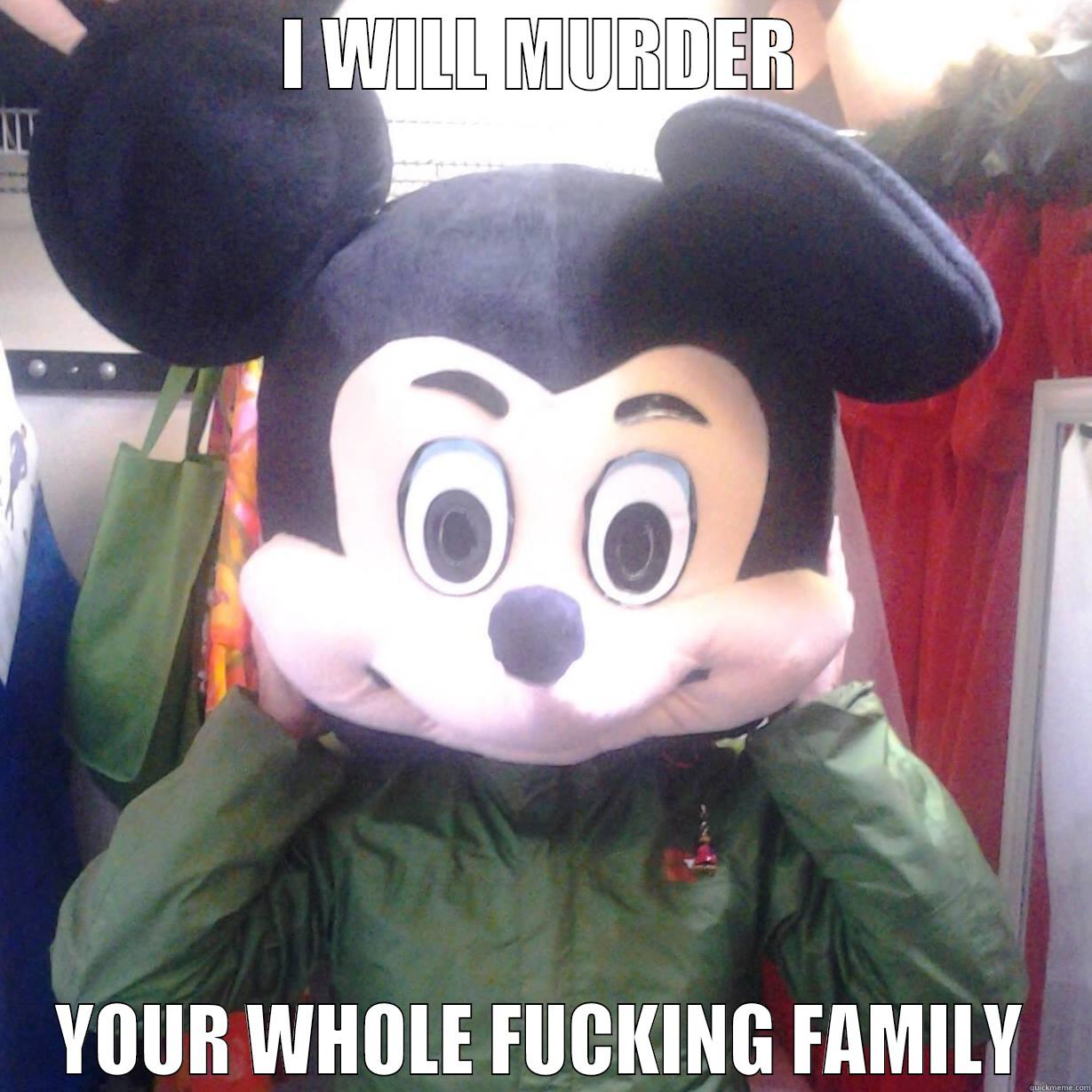 I WILL MURDER YOUR WHOLE FUCKING FAMILY Misc