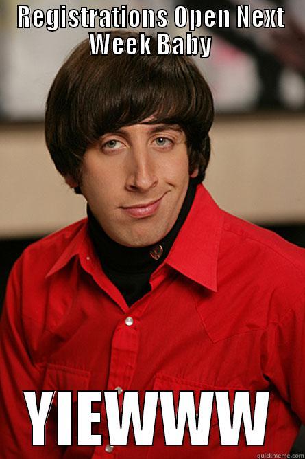 REGISTRATIONS OPEN NEXT WEEK BABY YIEWWW Pickup Line Scientist