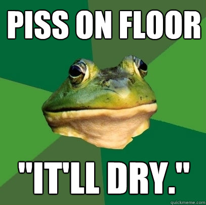 Piss on floor 