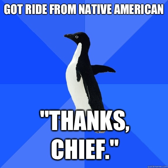 Got ride from native American 