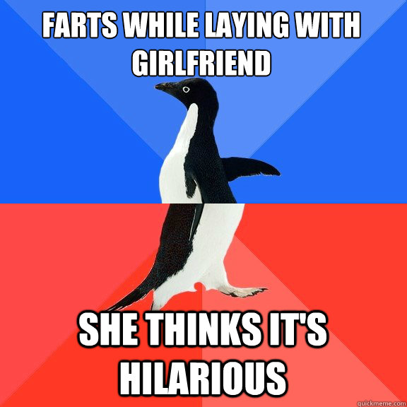 Farts while laying with Girlfriend She thinks it's hilarious  Socially Awkward Awesome Penguin