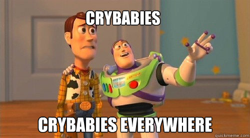Crybabies crybabies everywhere - Crybabies crybabies everywhere  Buzz Kill