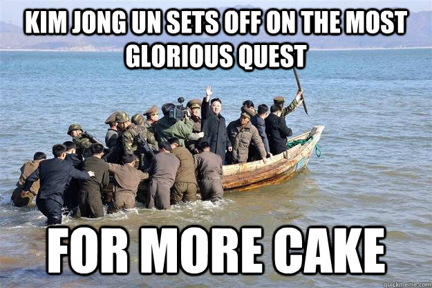 Kim Jong un sets off on the most glorious quest for more cake - Kim Jong un sets off on the most glorious quest for more cake  kim on a boat