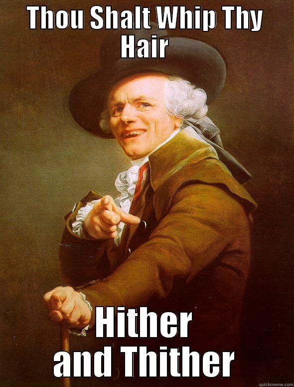 THOU SHALT WHIP THY HAIR HITHER AND THITHER Joseph Ducreux