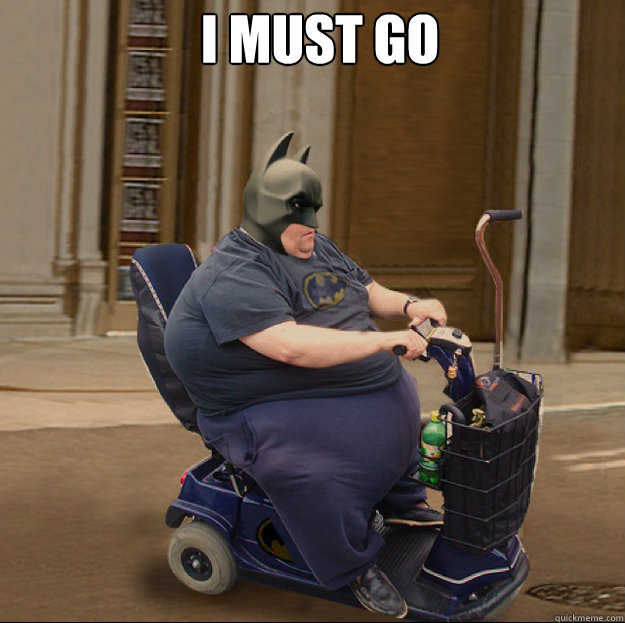 I MUST GO
 Need to wish Taylor a happy birthday - I MUST GO
 Need to wish Taylor a happy birthday  fat batman