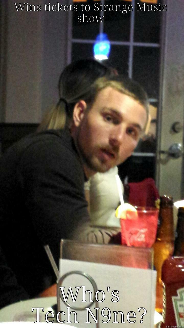 Mindfucked Murray - WINS TICKETS TO STRANGE MUSIC SHOW WHO'S TECH N9NE? Misc