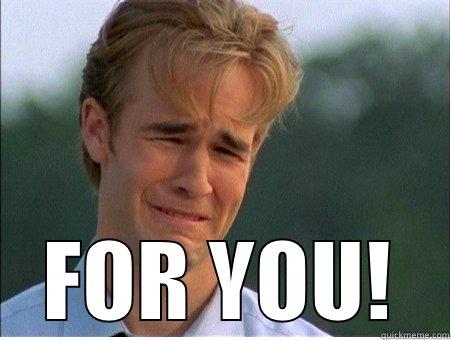  FOR YOU! 1990s Problems
