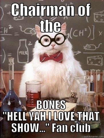 CHAIRMAN OF THE BONES 