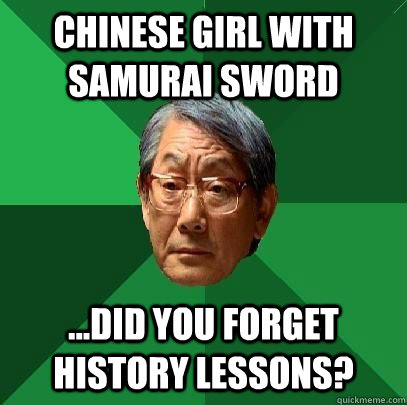 Chinese Girl With Samurai sword ...did you forget history lessons? - Chinese Girl With Samurai sword ...did you forget history lessons?  Misc