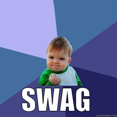  SWAG Success Kid