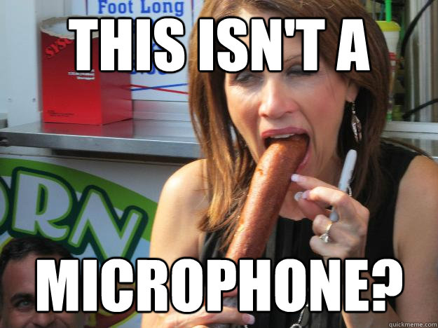 This isn't a microphone?  Slutty Michele