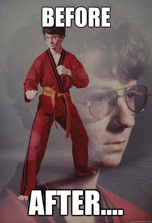 BEFORE AFTER....  Karate Kyle