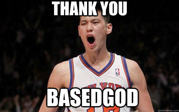 Thank you BasedGod  