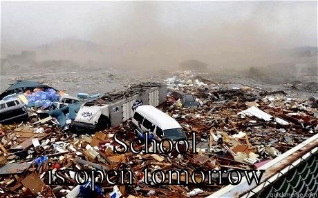  SCHOOL IS OPEN TOMORROW Misc