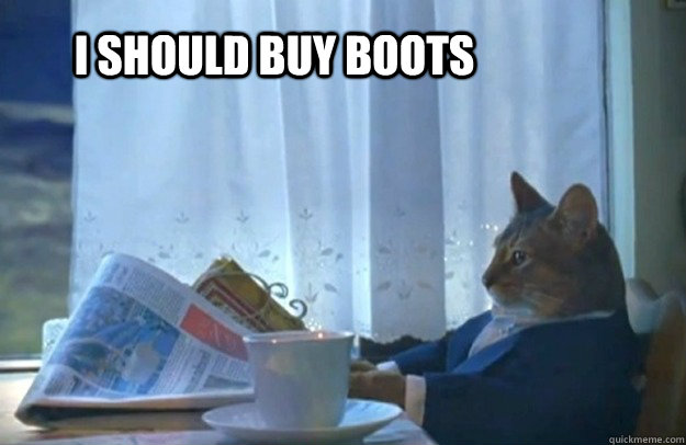 I should buy boots - I should buy boots  Sophisticated Cat