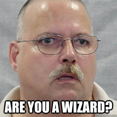Are you a wizard?  