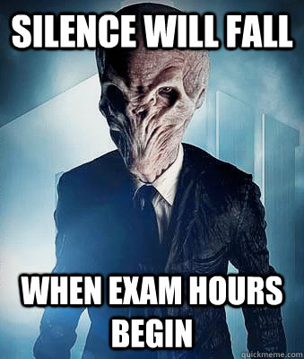 silence will fall when exam hours begin  Awkward Silence