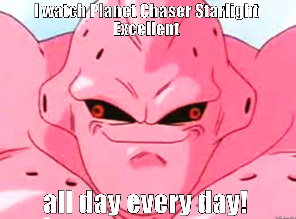 I WATCH PLANET CHASER STARLIGHT EXCELLENT ALL DAY EVERY DAY! Misc