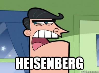  Heisenberg -  Heisenberg  Dinkleberg meme