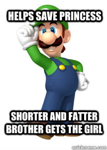 helps save princess shorter and fatter brother gets the girl  Bad Luck Luigi