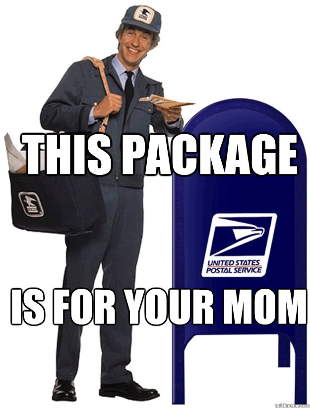This package is for your mom  Mailicious Mailman