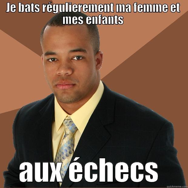 JE BATS RÉGULIEREMENT MA FEMME ET MES ENFANTS AUX ÉCHECS  Successful Black Man