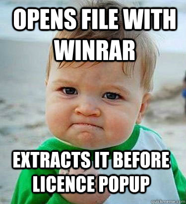 Opens file with WinRAR Extracts it before licence popup  