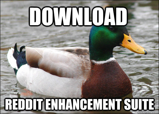Download Reddit Enhancement Suite  Actual Advice Mallard