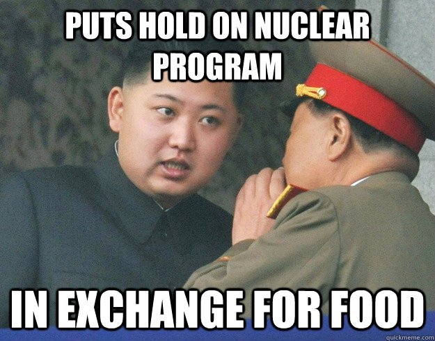 Puts hold on nuclear program in exchange for food  Hungry Kim Jong Un