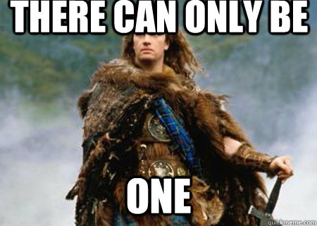There Can Be Only One Meme There Can Be Only One Meme