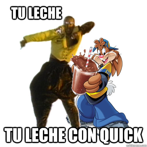 Tu leche Tu leche con quick  tu leche con quick