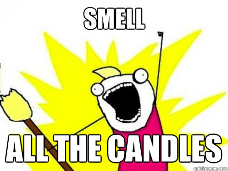 smell all the candles - smell all the candles  Misc