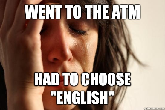 Went to the ATM had to choose 