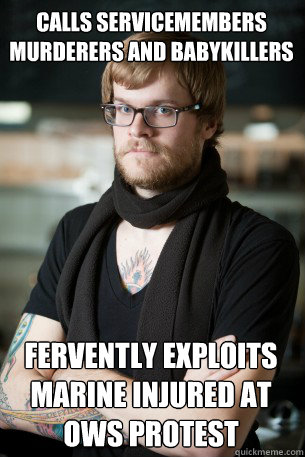 calls servicemembers murderers and babykillers fervently exploits marine injured at OWS protest  Hipster Barista